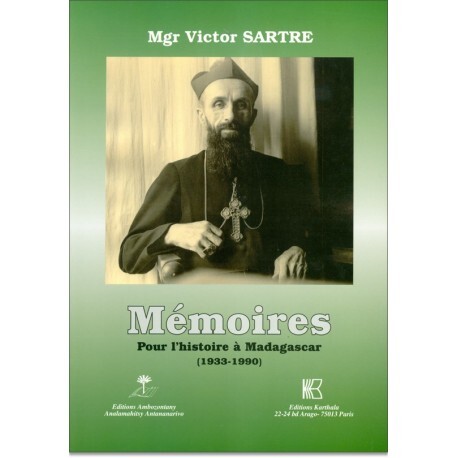 MEMOIRES POUR L'HISTOIRE A MADAGASCAR (1933-1990)