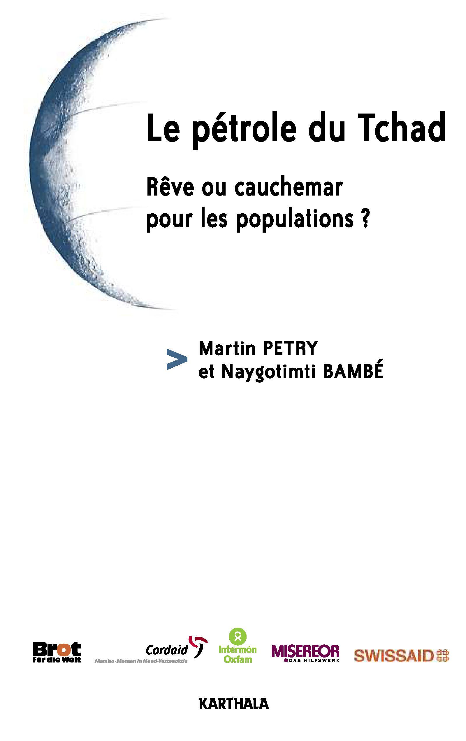 Le pétrole du Tchad - rêve ou cauchemar pour les populations ?