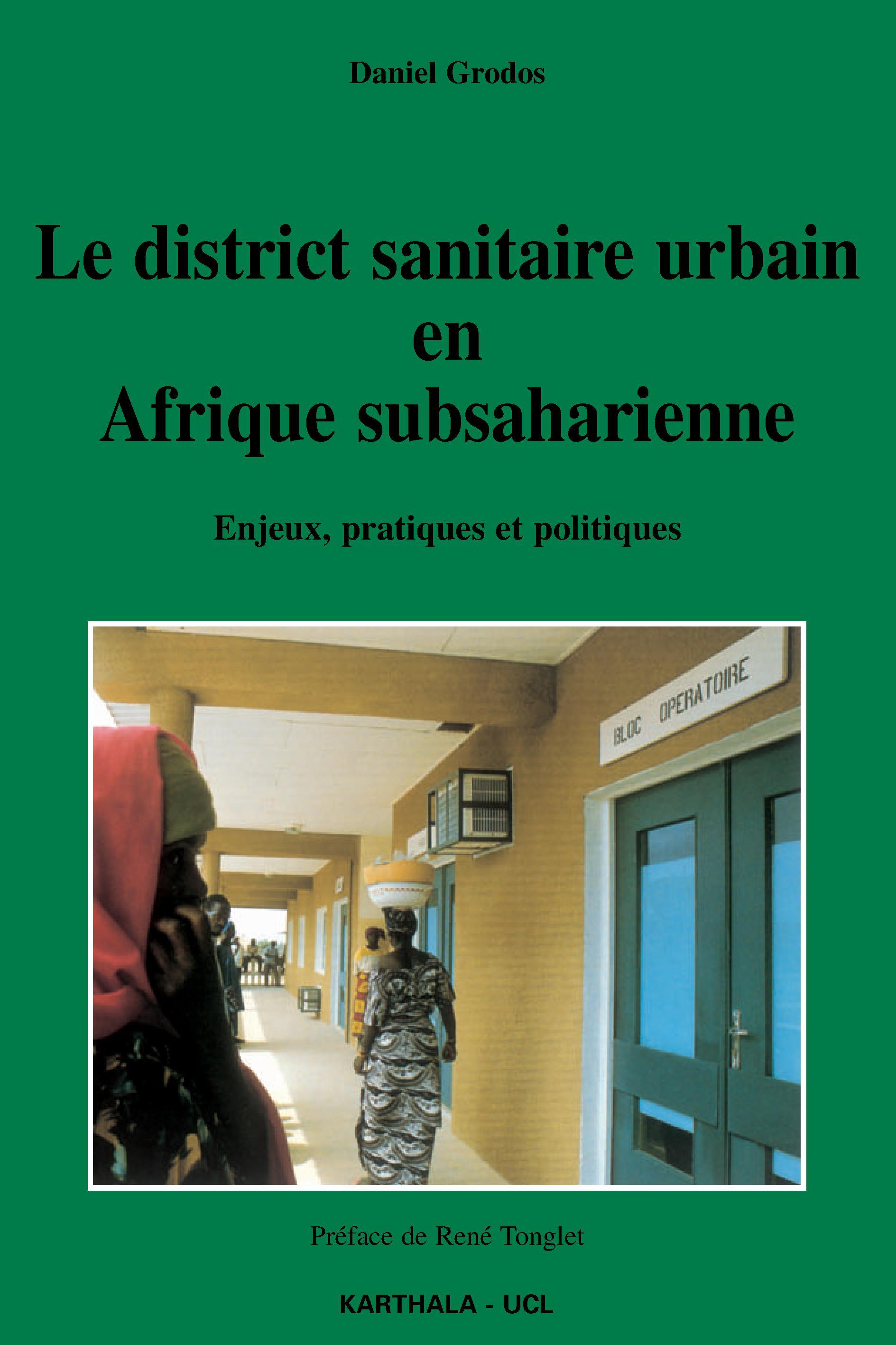 Le district sanitaire urbain en Afrique subsaharienne - enjeux, pratiques et politiques