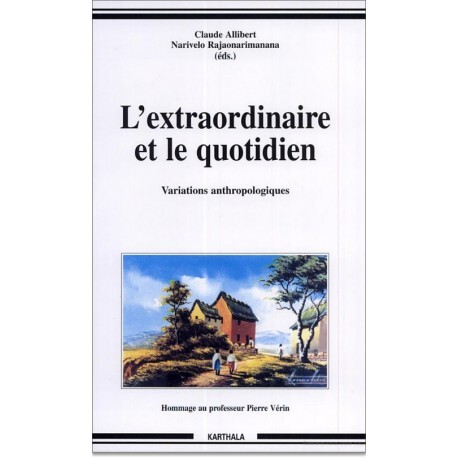 L'extraordinaire et le quotidien - variations anthropologiques