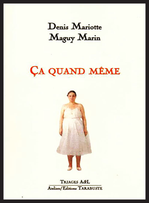 CA QUAND MEME - Maguy Marin / Denis Mariotte