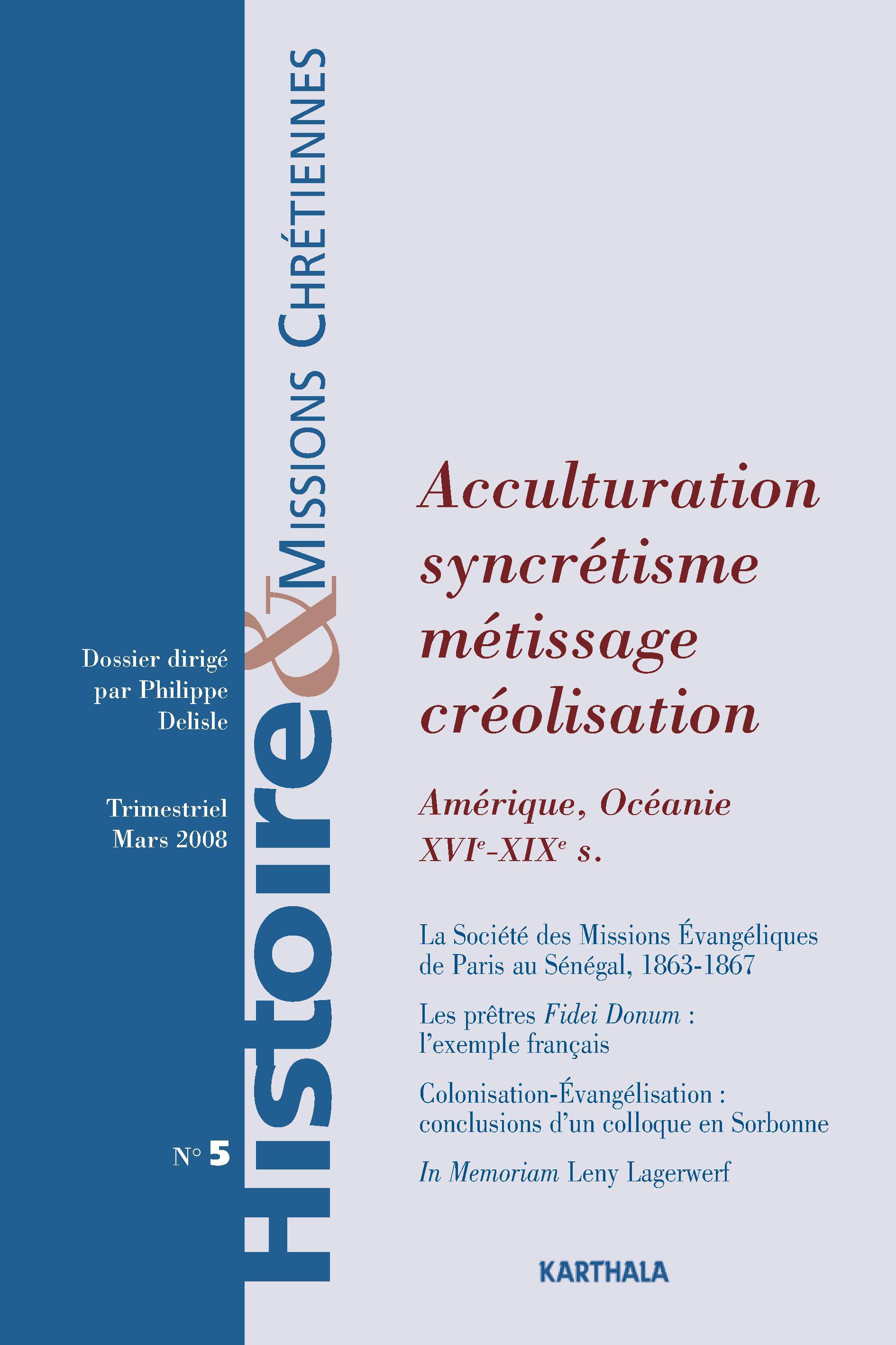 HISTOIRE ET MISSIONS CHRETIENNES N-005, ACCULTURATION, SYNCRETISME, METISSAGE, CREOLISATION (AMERIQU
