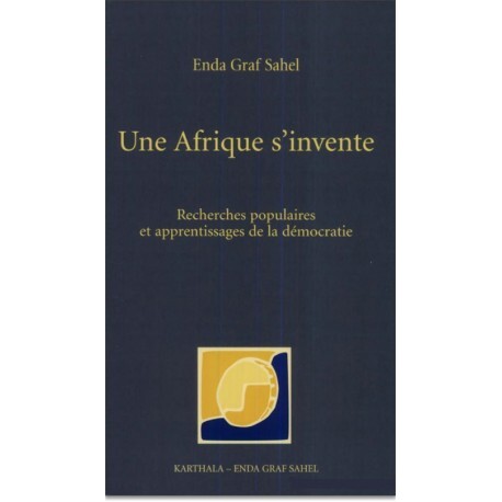 Une Afrique s'invente - recherches populaires et apprentissages démocratiques