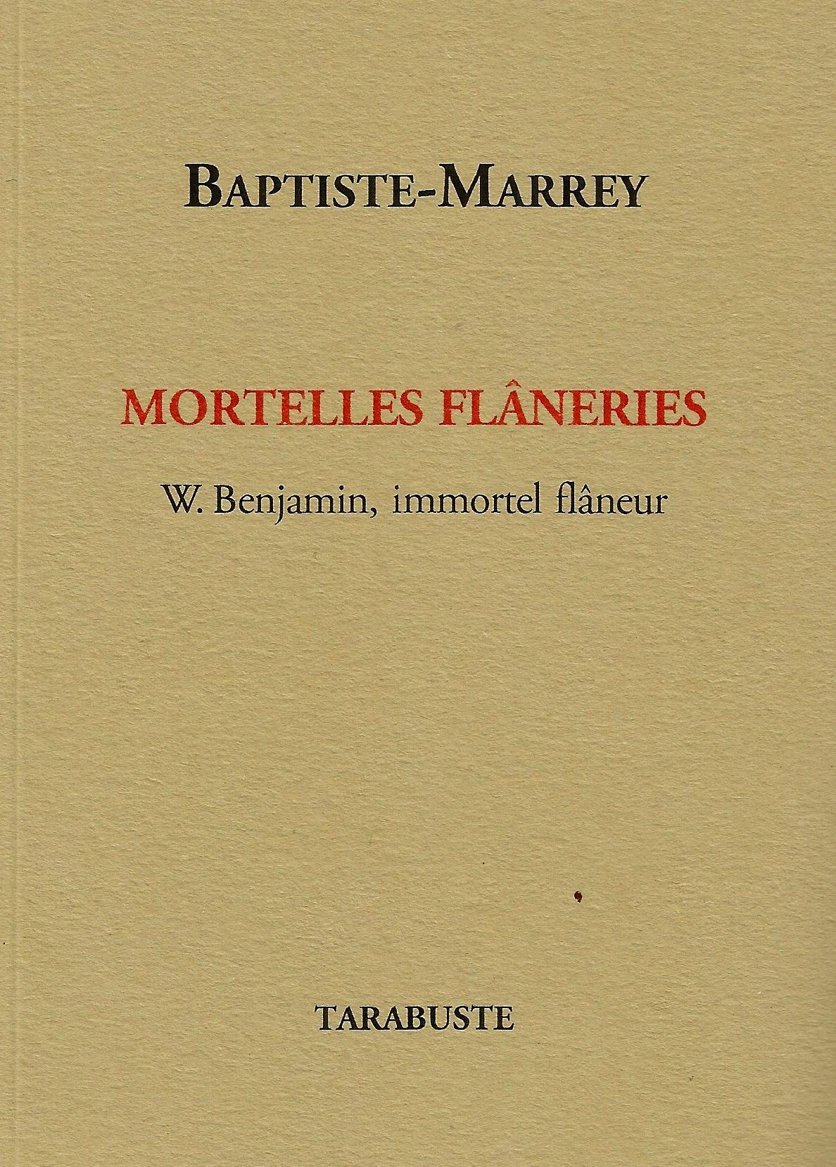 MORTELLES FLANERIES - Baptiste-Marrey