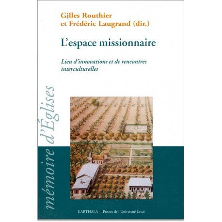 L'espace missionnaire - lieu d'innovations et de rencontres interculturelles