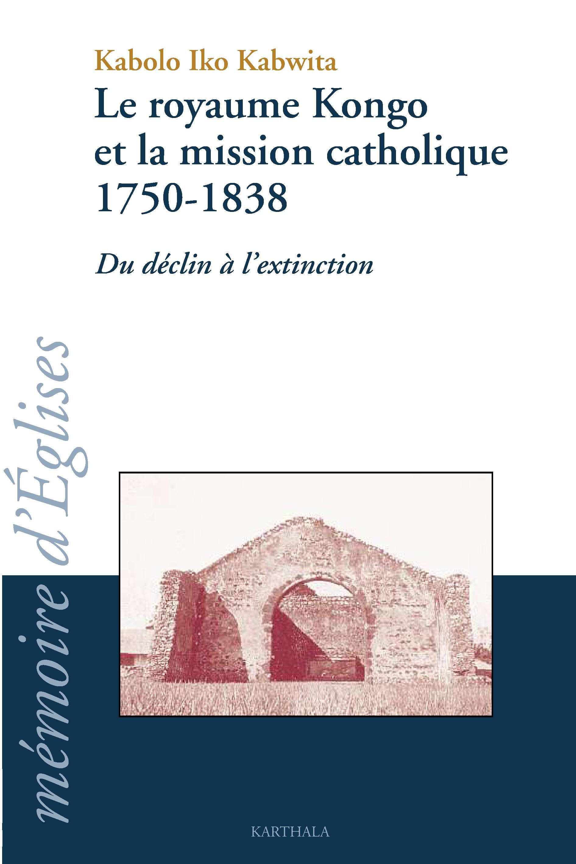 Le royaume Kongo et la mission catholique - 1750-1838