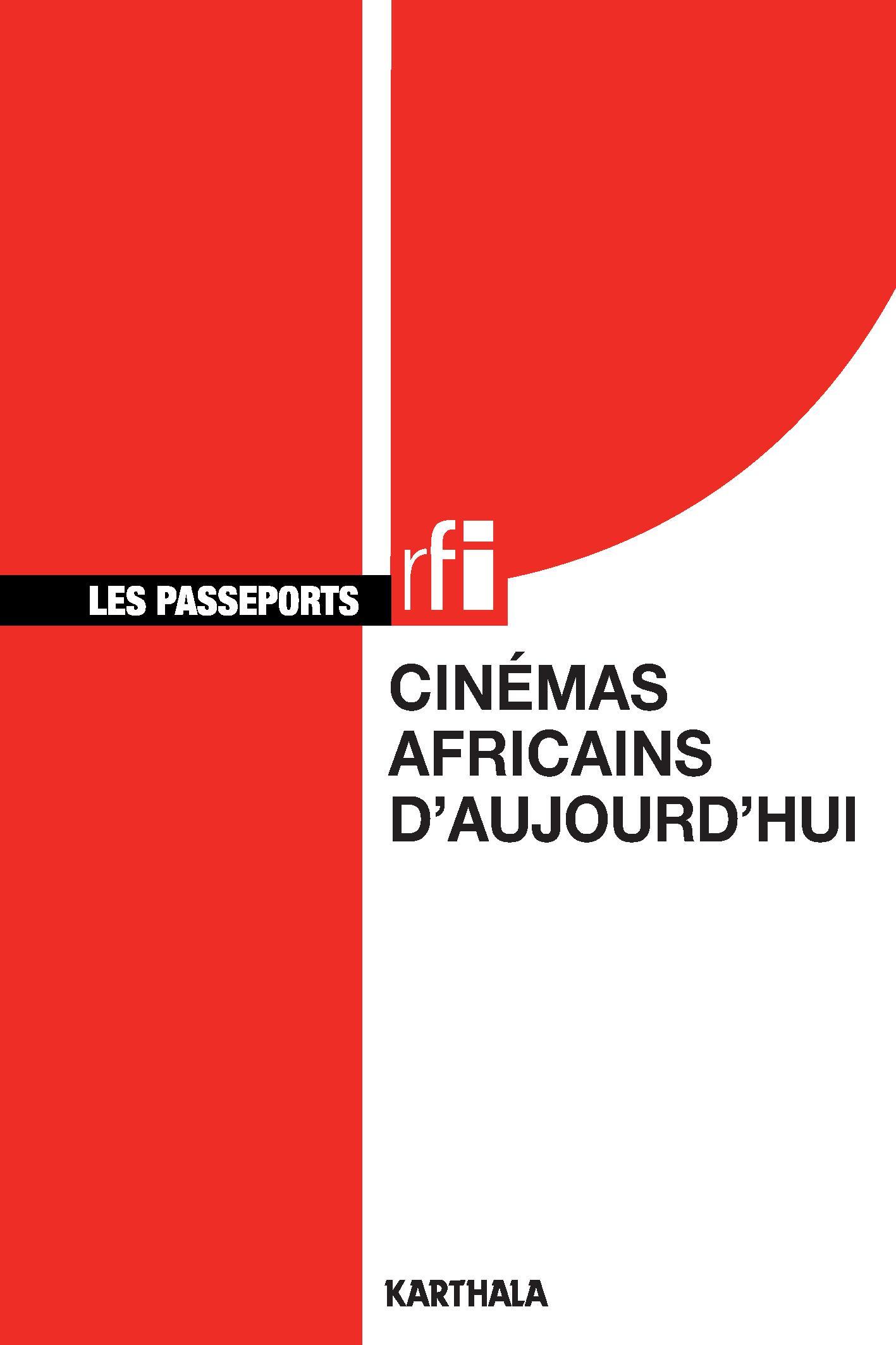 Cinémas africains d'aujourd'hui - guide des cinématographies d'Afrique
