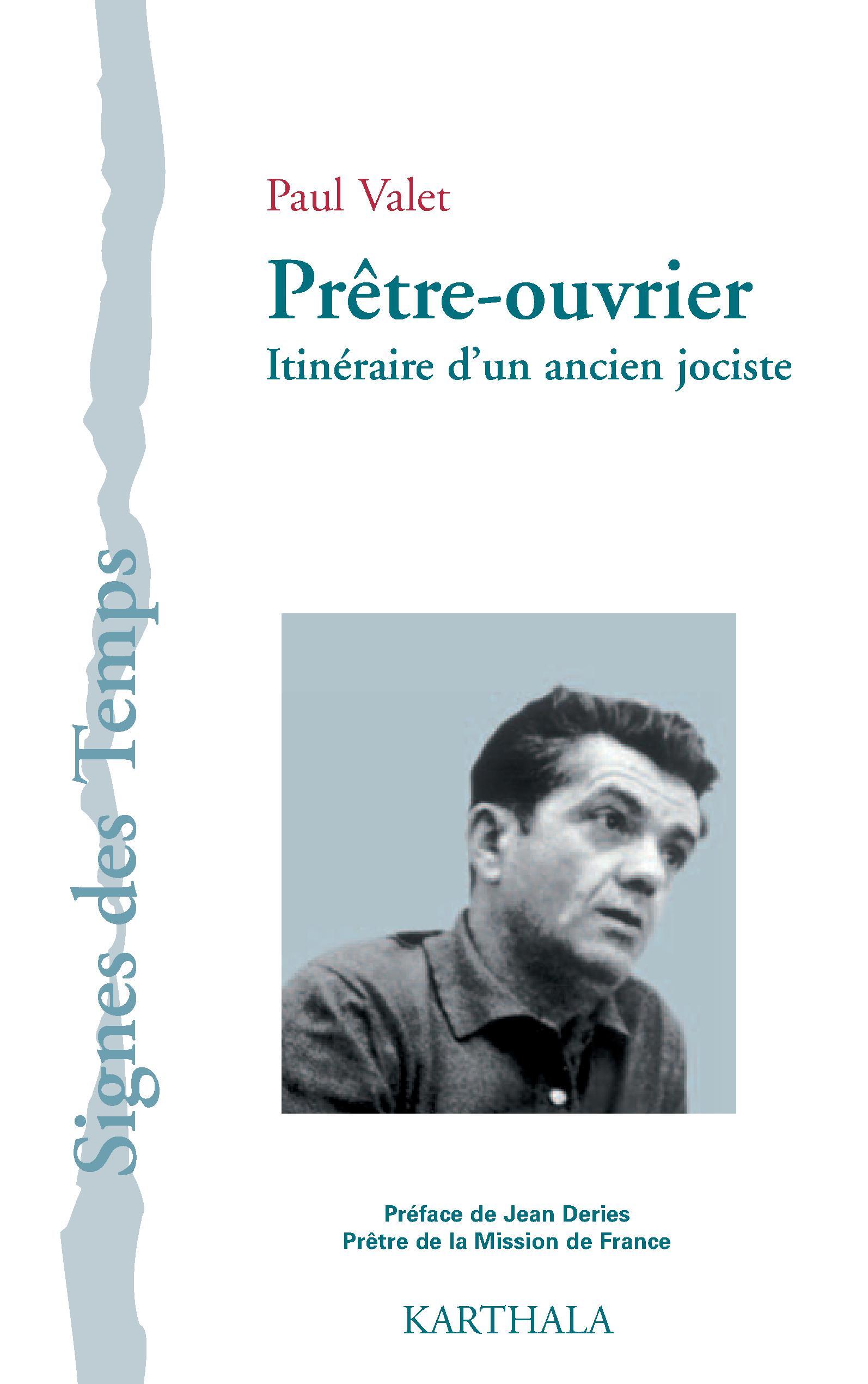 Prêtre-ouvrier - itinéraire d'un ancien jociste