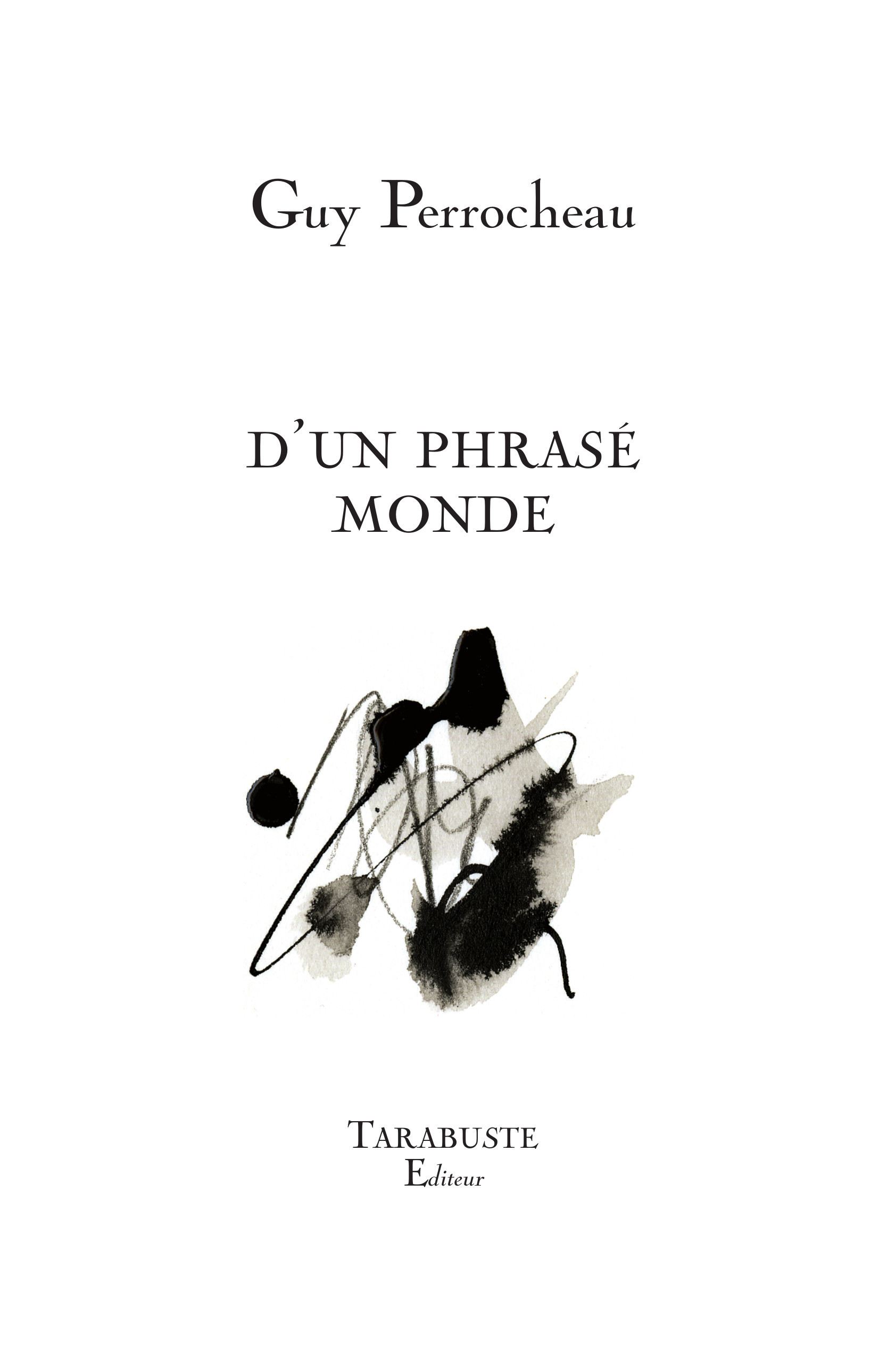 D'UN PHRASE MONDE - Guy Perrocheau