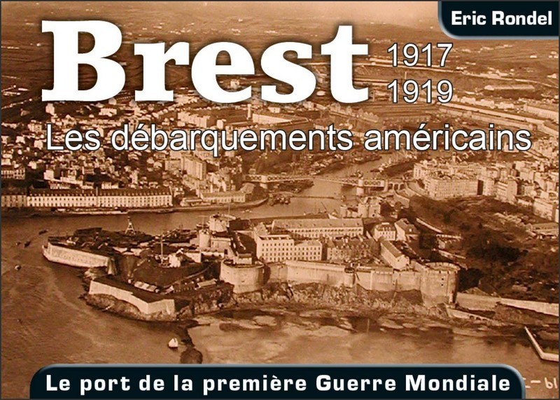 Brest - les débarquements américains, 1917-1919