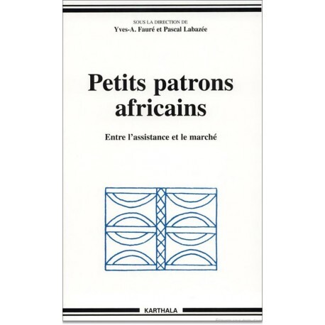 Petits patrons africains - entre l'assistance et le marché