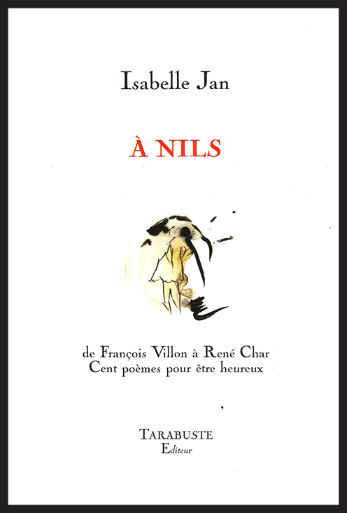 A NILS, CENT POEMES POUR ETRE HEUREUX - Isabelle Jan