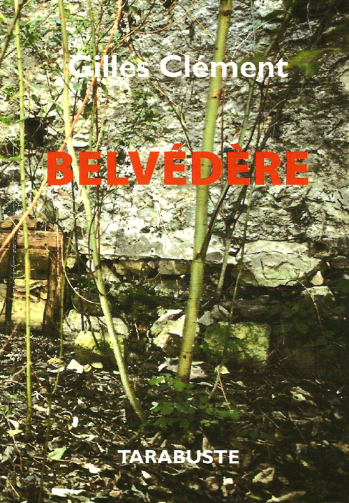 BELVEDERE - Gilles Clément