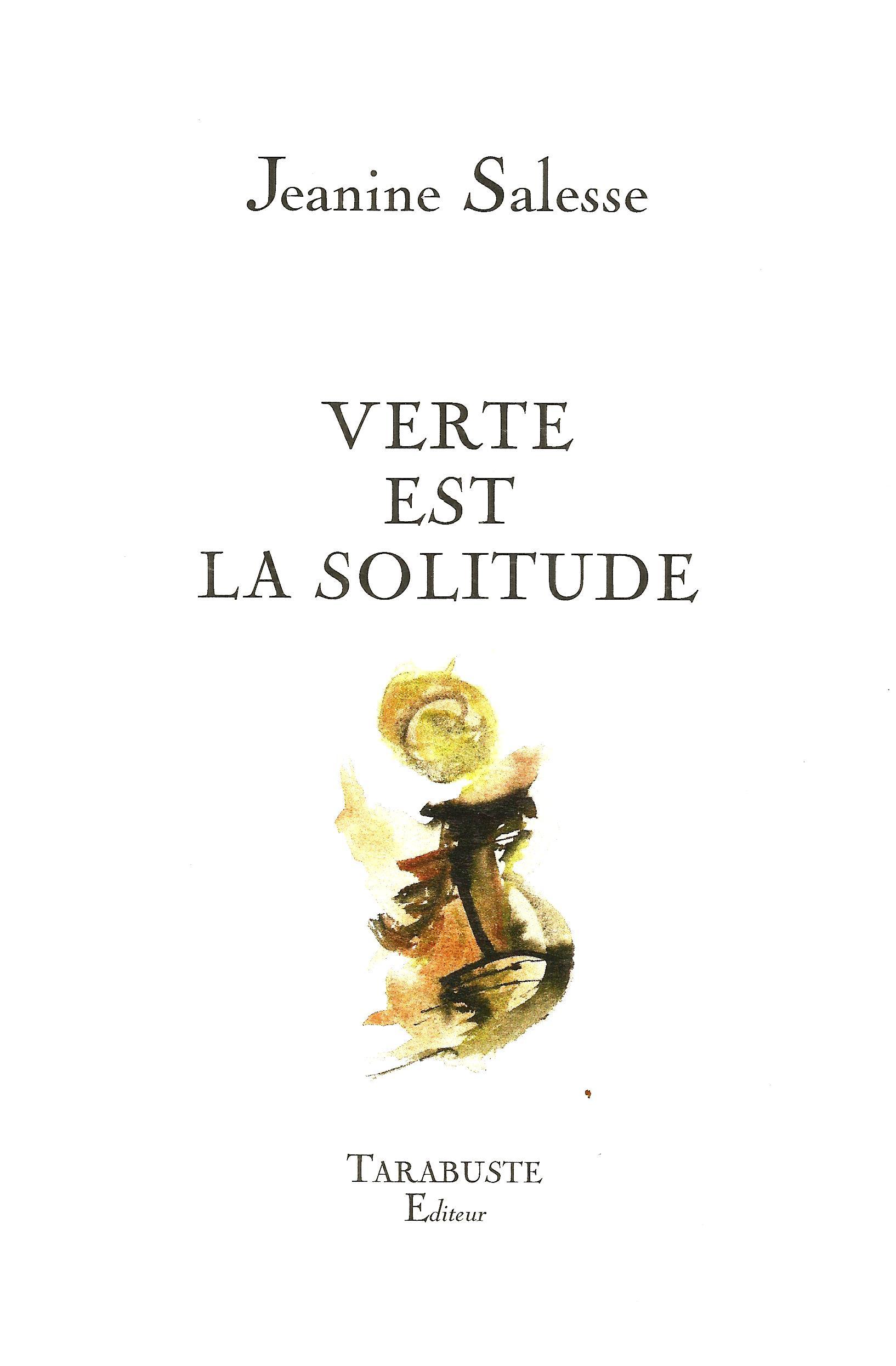 VERTE EST LA SOLITUDE - Jeanine Salesse