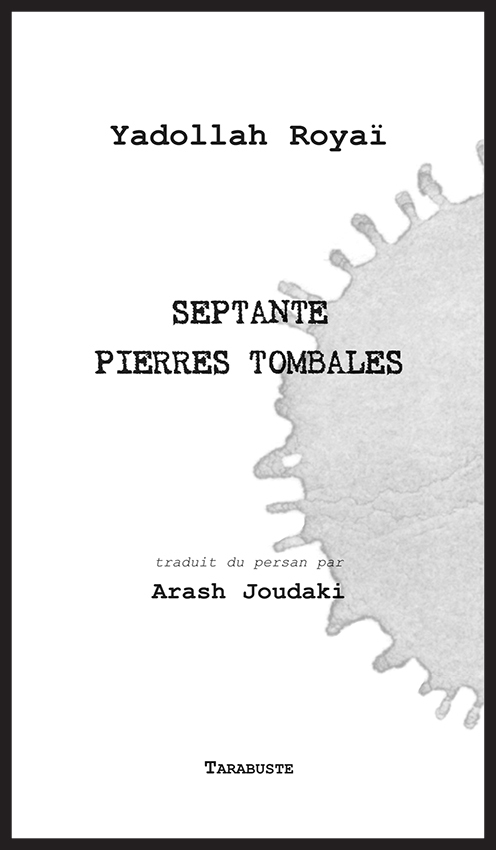 SEPTANTE PIERRES TOMBALES - Yadollah Royaï