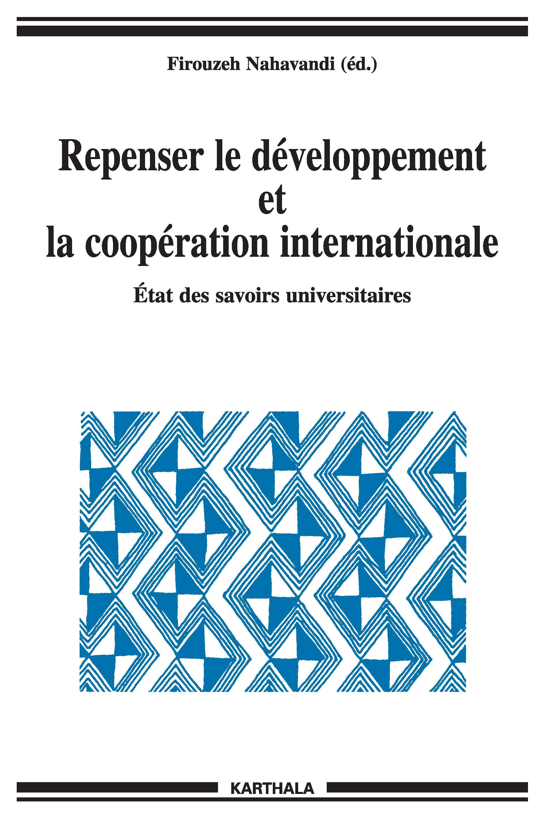 Repenser le développement et la coopération internationale - état des savoirs universitaires