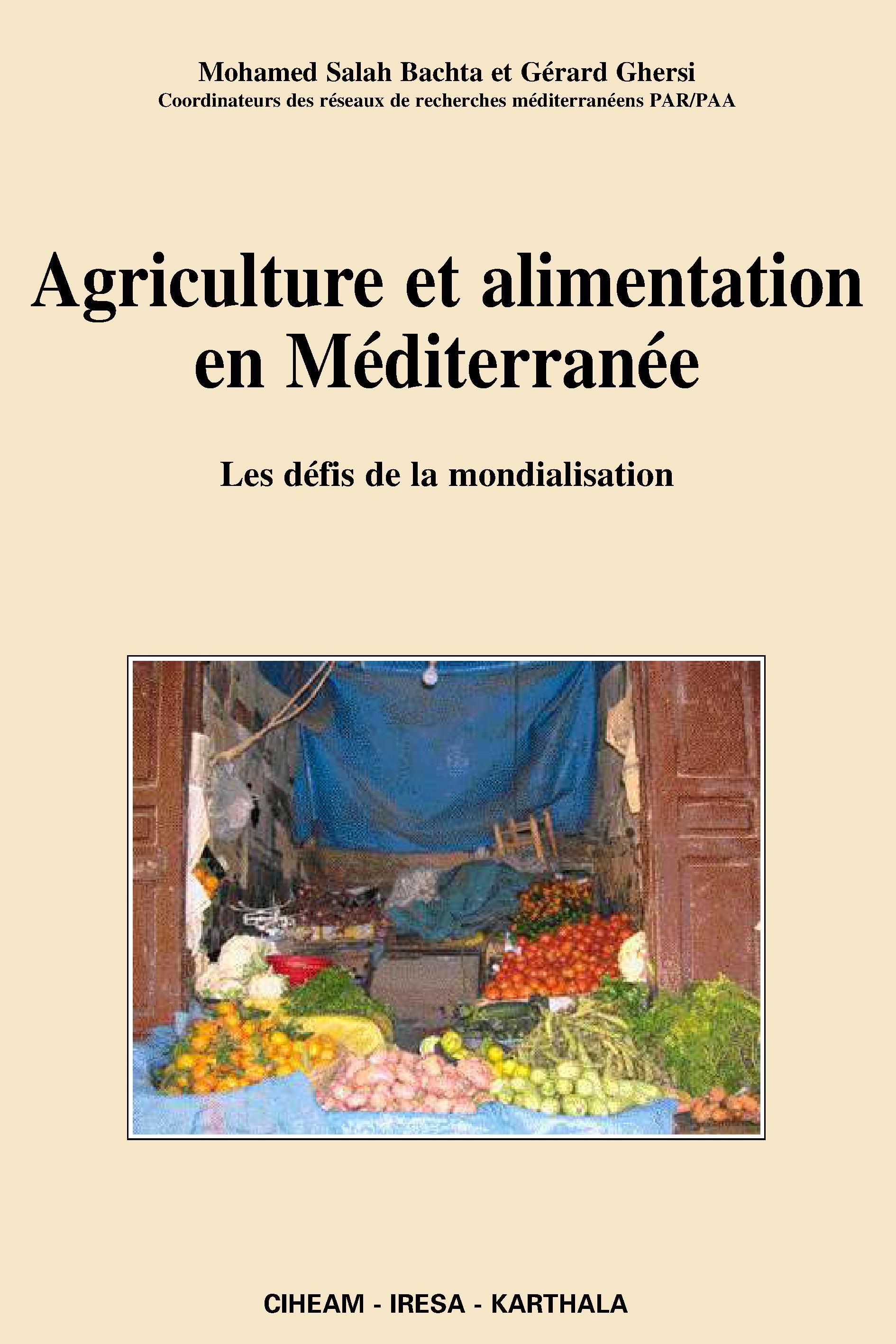 Agriculture et alimentation en Méditerranée - les défis de la mondialisation