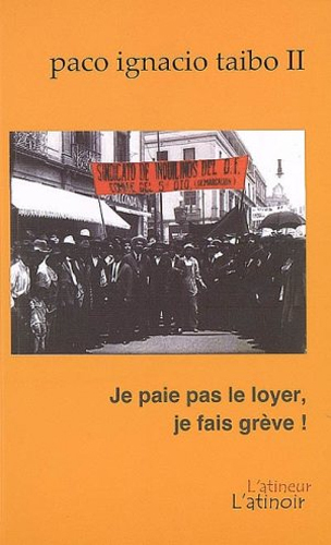 Je paie pas le loyer, je fais grève