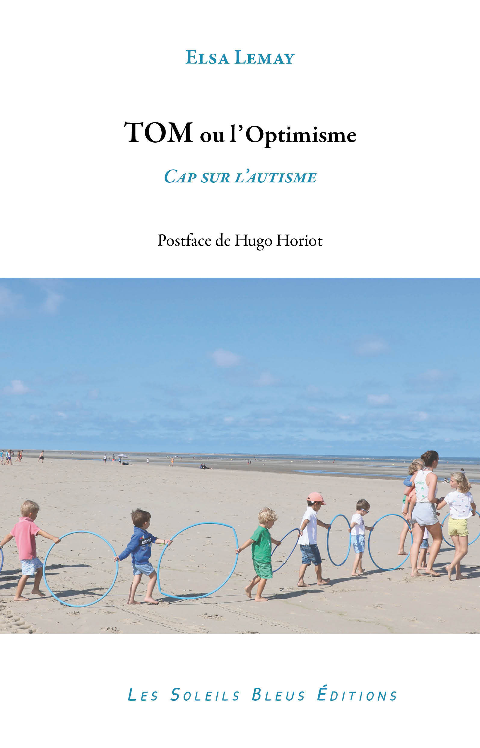 Tom ou l'optimisme. Cap sur l'autisme