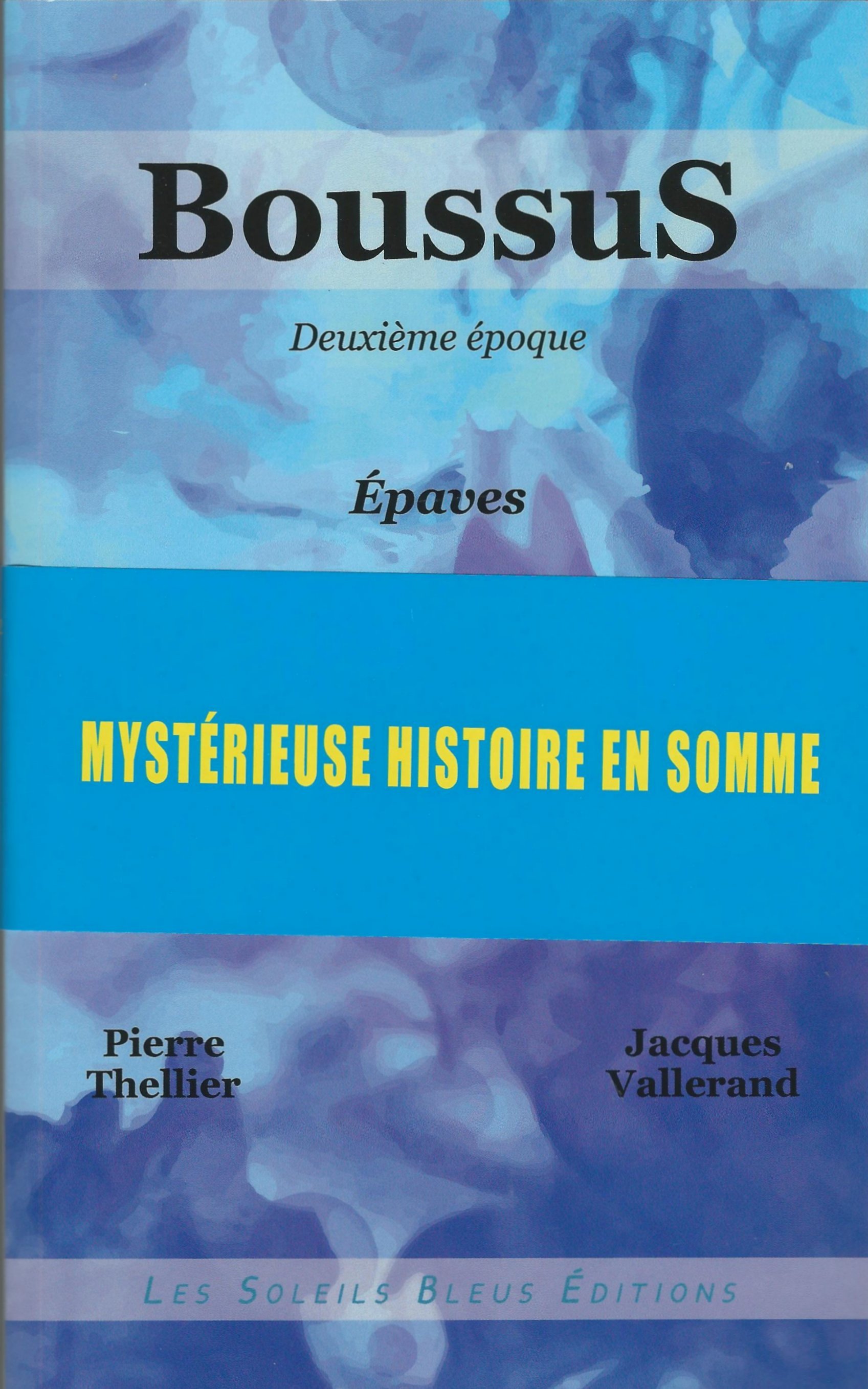 Boussus, Deuxième époque Épaves