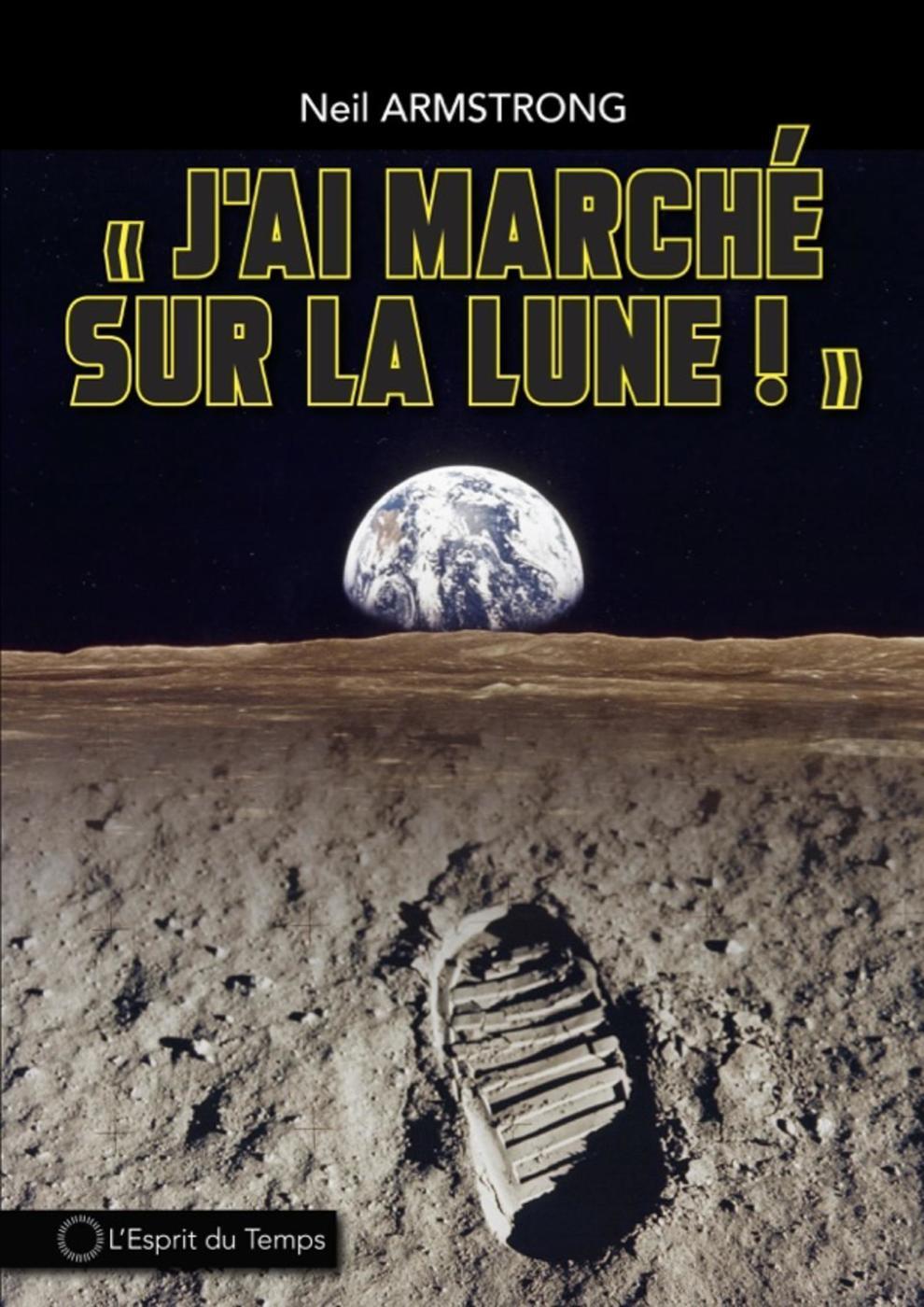J'ai marché sur la lune