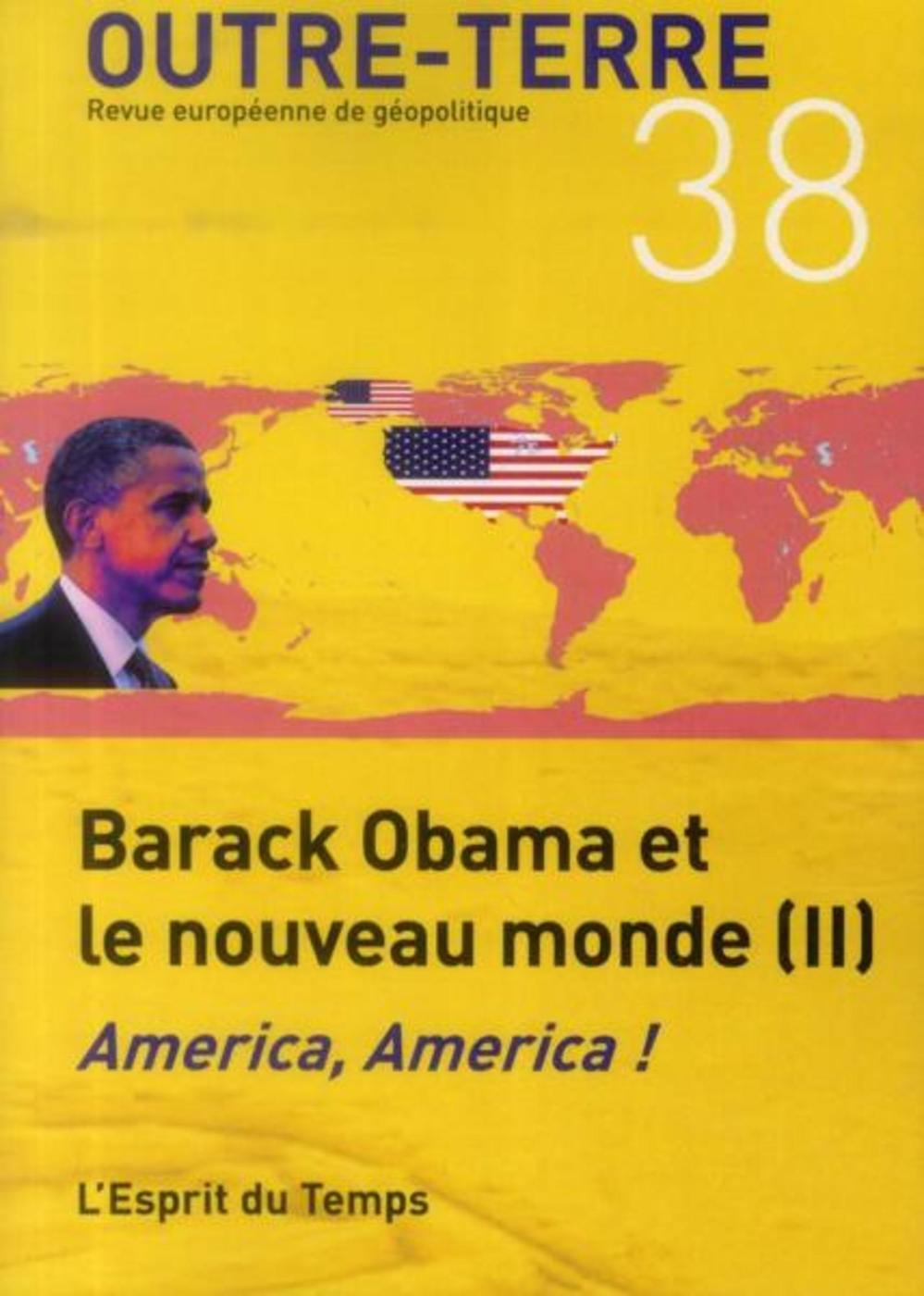OUTRE-TERRE N°38 Barack Obama et le nouveau monde (II) America, America !