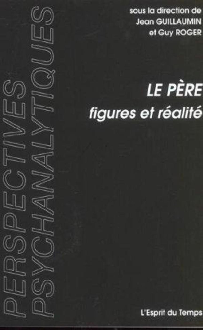 LE PERE, FIGURES ET REALITE