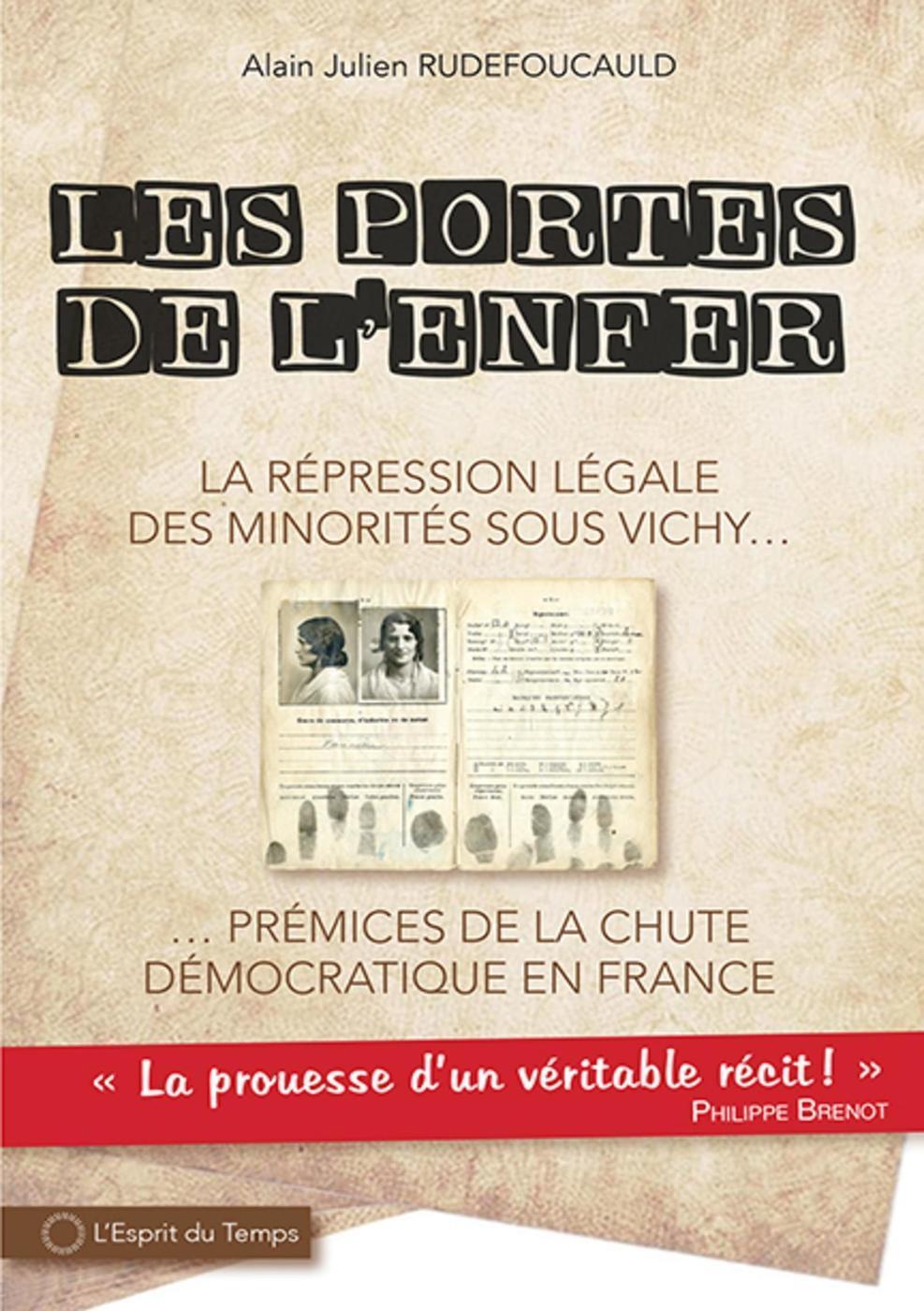 Les portes de l'enfer, la répression légale des minorités sous Vichy...
