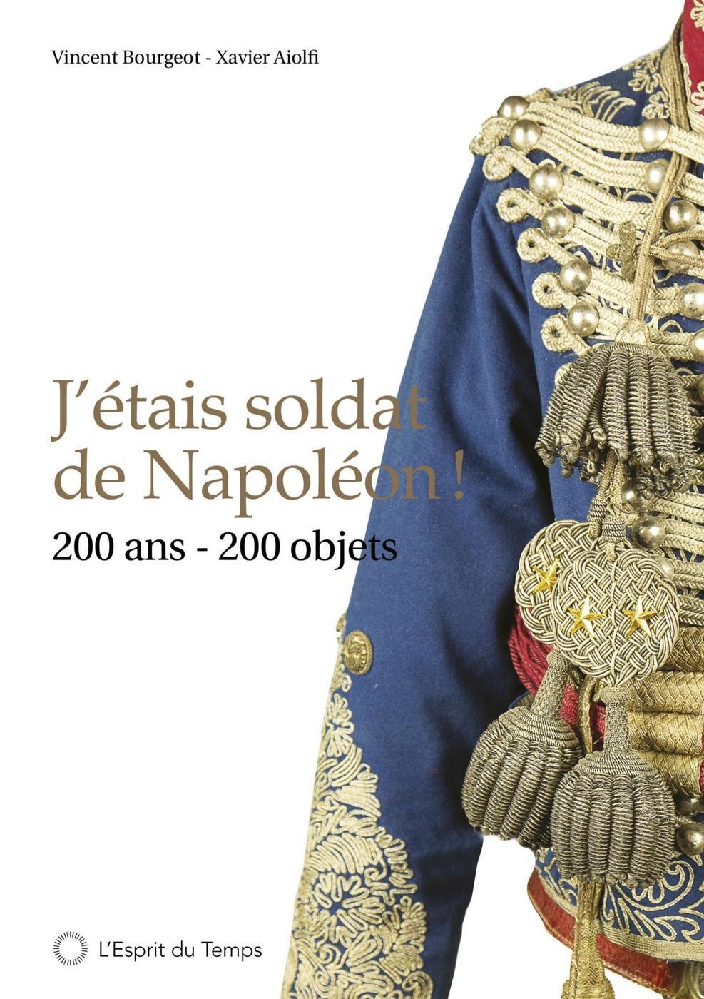 J'étais soldat de Napoléon !