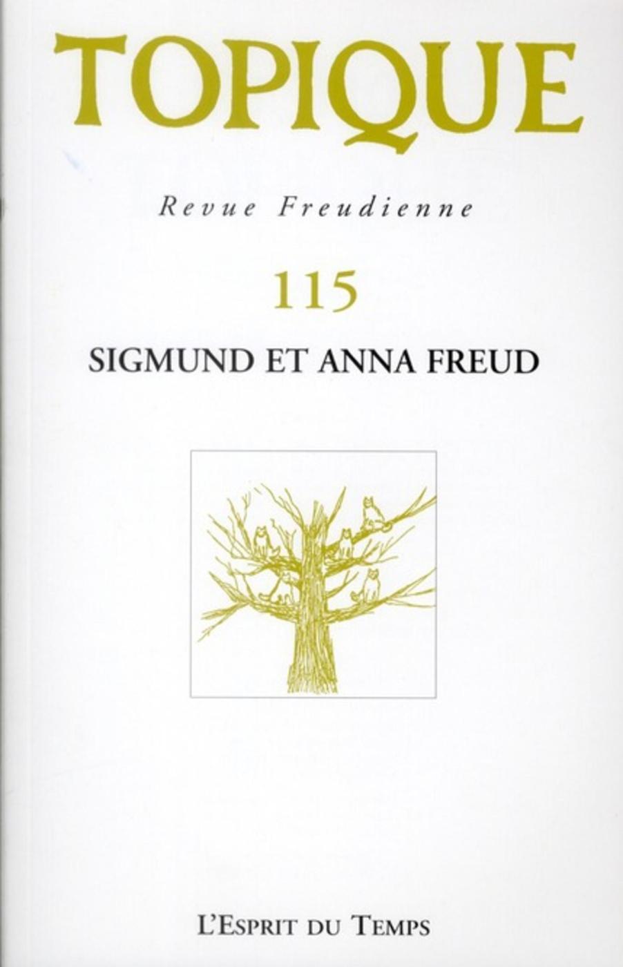 TOPIQUE N°115 - SIGMUND ET ANNA FREUD