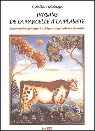 PAYSANS, DE LA PARCELLE A LA PLANETE