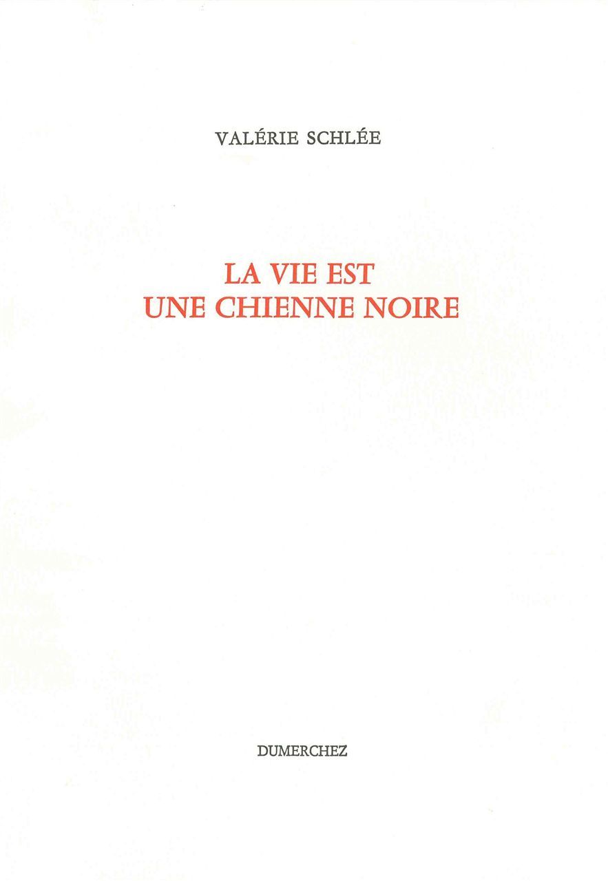 La Vie est une Chienne Noire