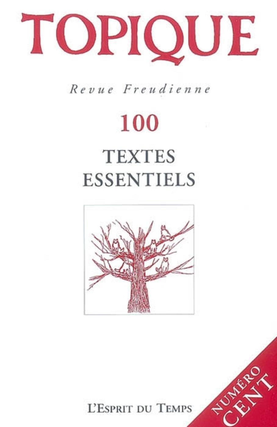 TOPIQUE N°100 - TEXTES ESSENTIELS
