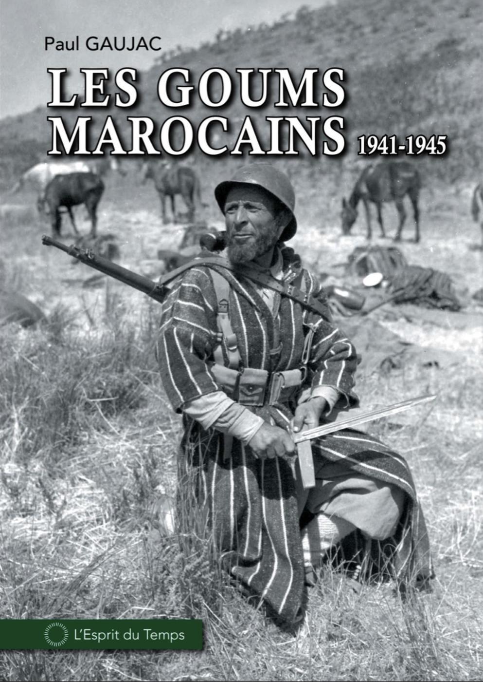 Les Goums marocains 1941-1945 (Prix maréchal Louis-Hubert Lyautey 2022)