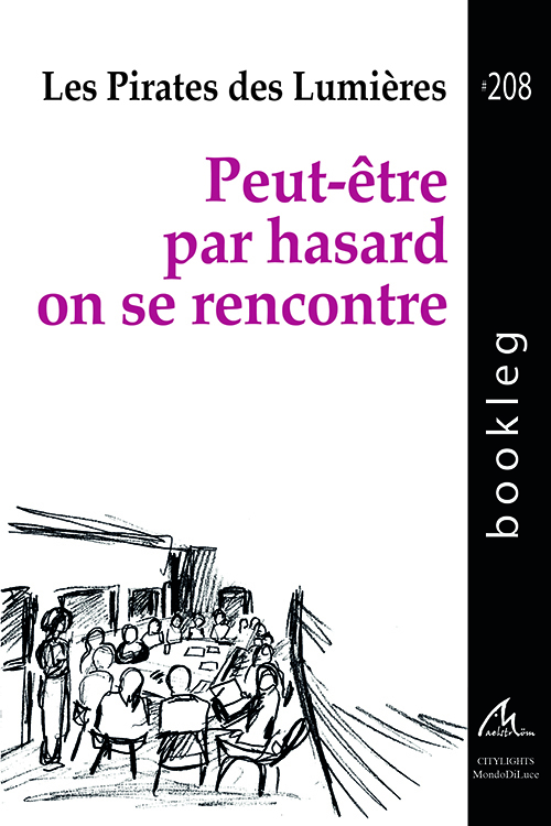 Peut-être par hasard on se rencontre