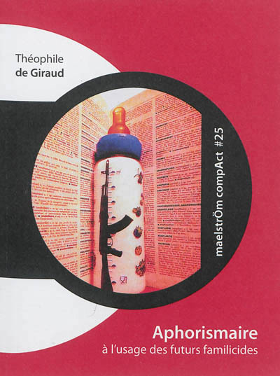 APHORISMAIRE A L'USAGE DES FUTURS FAMILICIDES : EXERCICES D'ONTOCLASTIE AUGMENTES D'UN DOCTE COMMENT