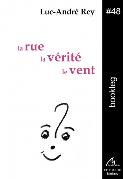 La rue, la vérité, le vent