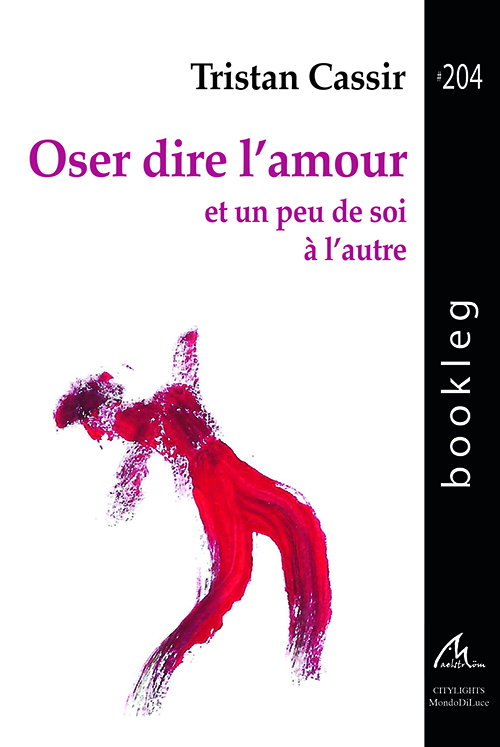 Oser dire l'amour et un peu de soi à l'autre