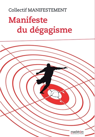 MANIFESTE DU DEGAGISME