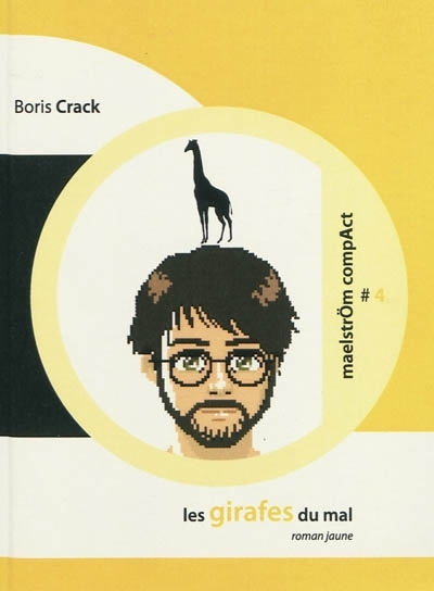 LES GIRAFES DU MAL : ROMAN JAUNE