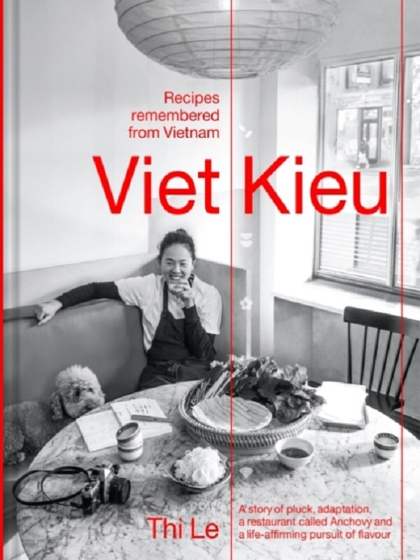 Viet Kieu   Recipes remembered from Vietnam