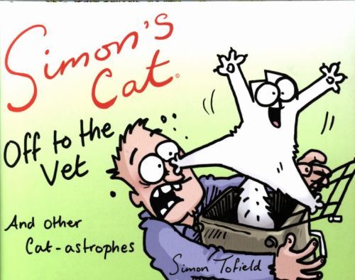 Simon's Cat: Off to the Vet and Other Adventures