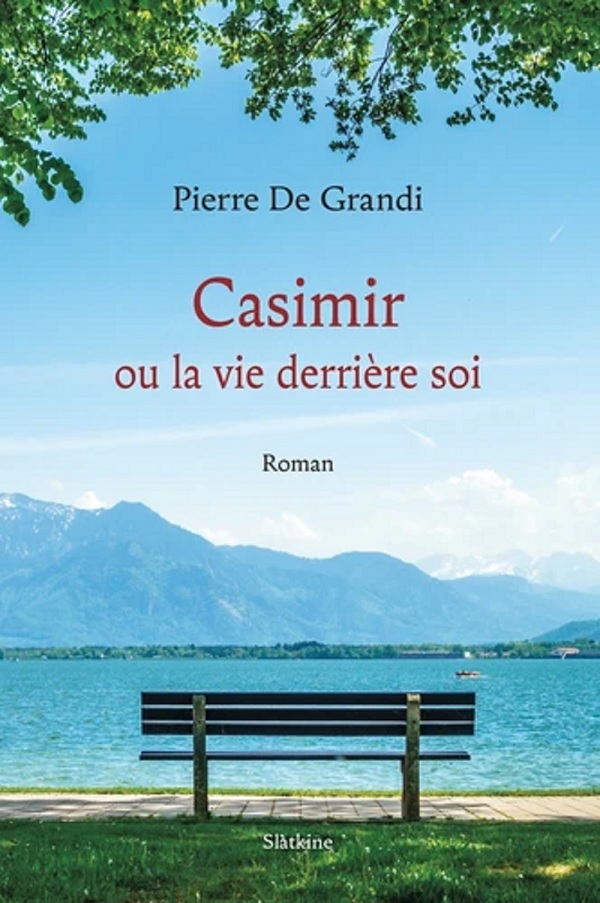 CASIMIR OU LA VIE DERRIERE SOI - Roman