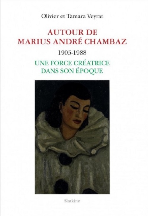 AUTOUR DE MARIUS ANDRÉ CHAMBAZ 1905-1988