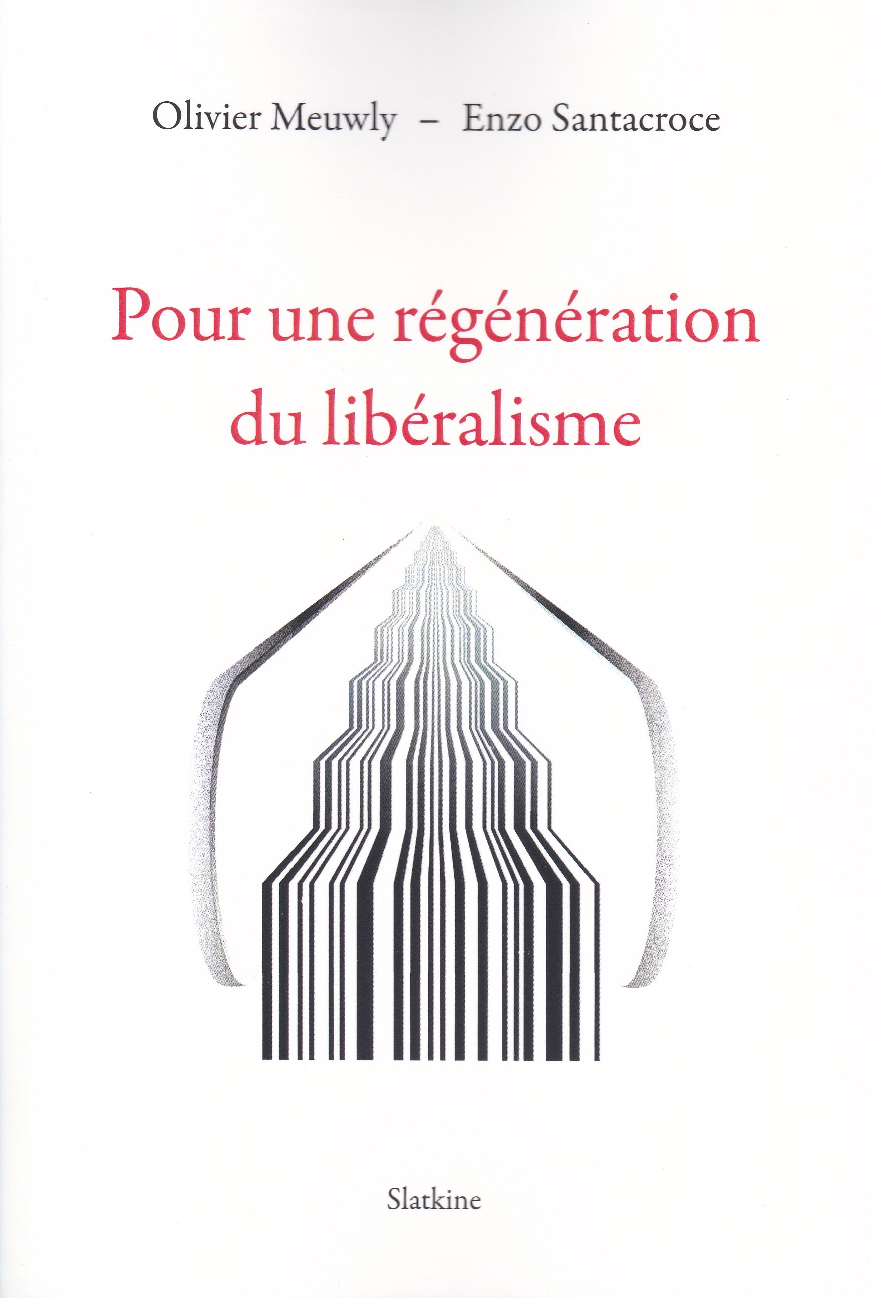 POUR UNE REGENERATION DU LIBERALISME