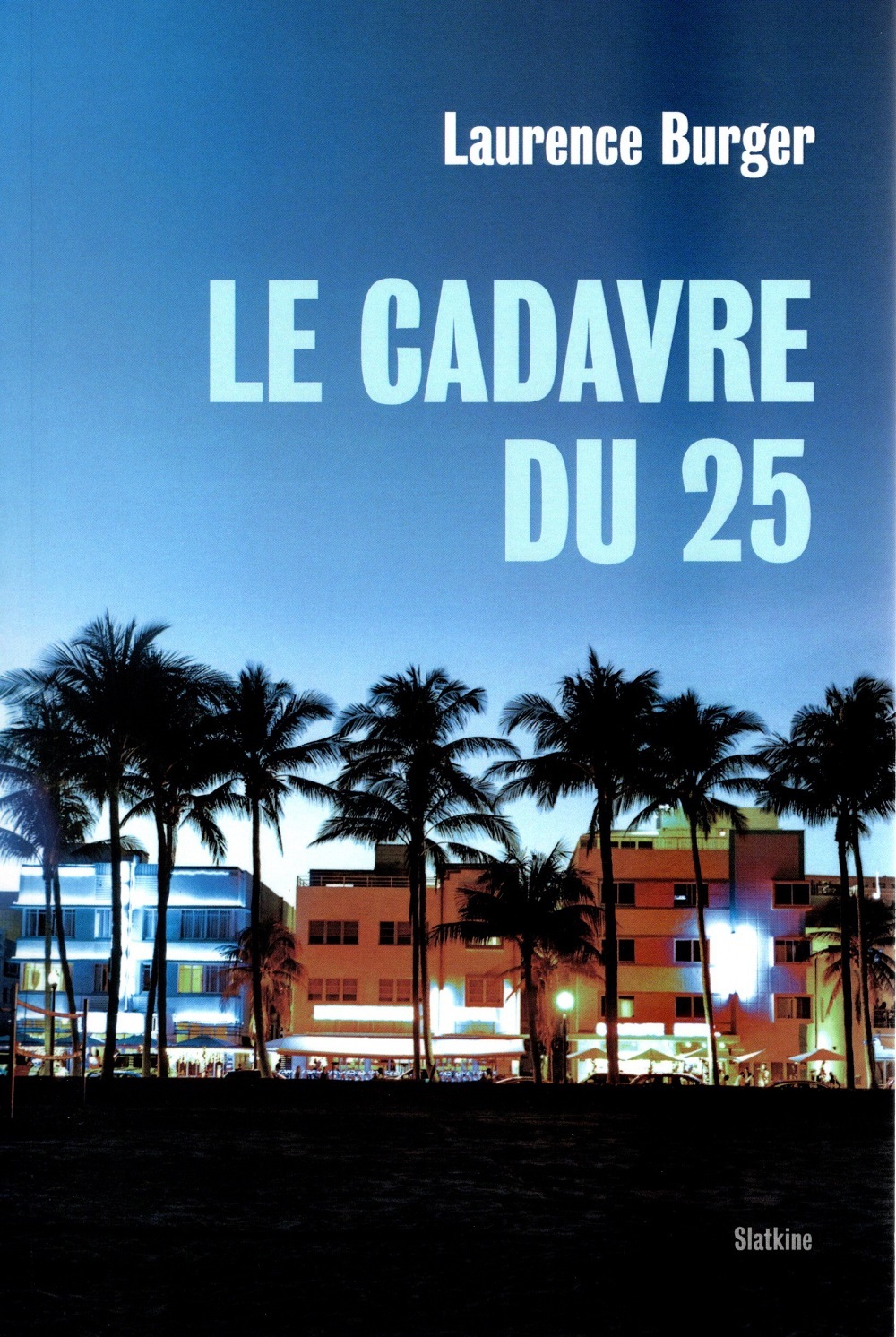 LE CADAVRE DU 25