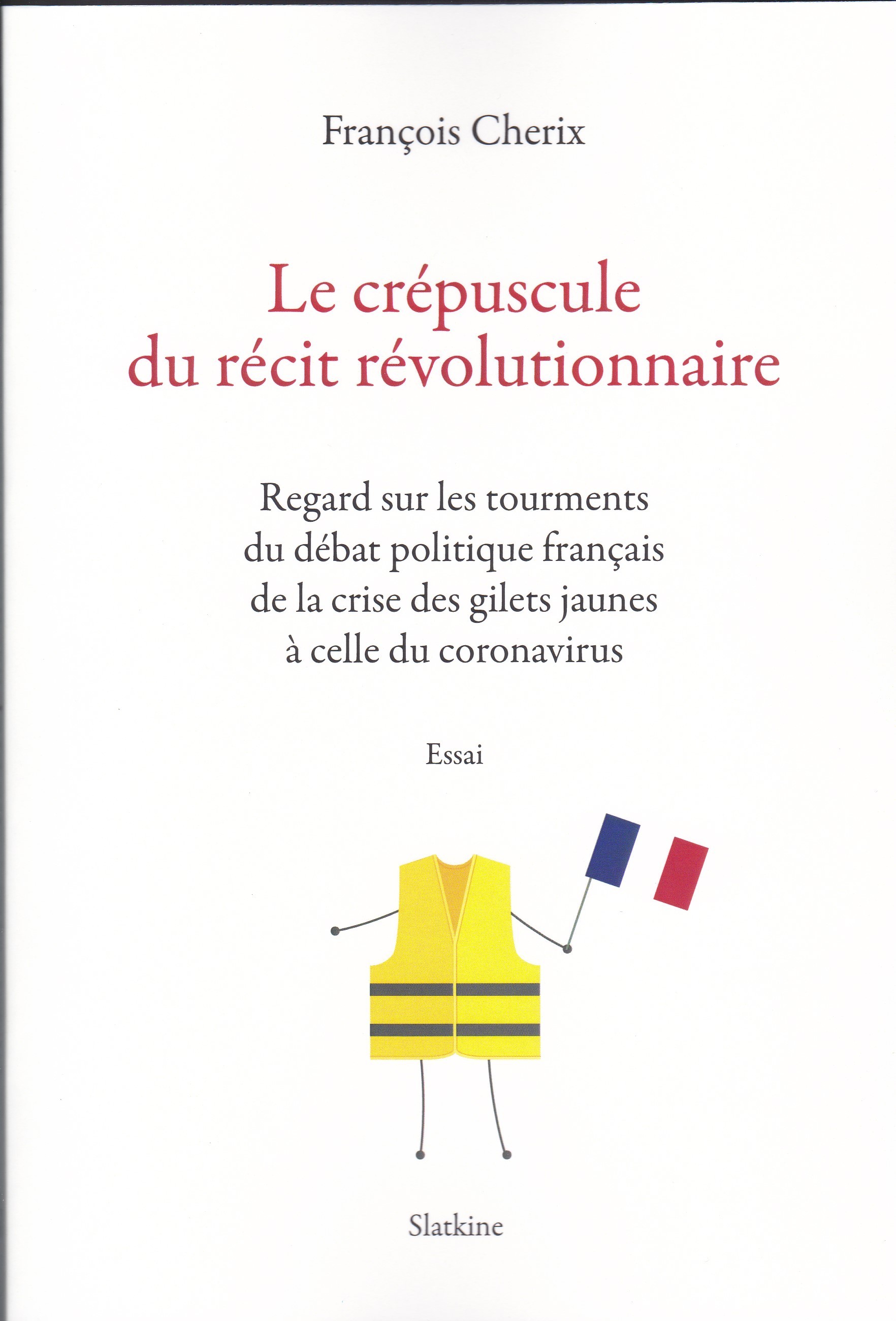 LE CREPUSCULE DU RECIT REVOLUTIONNAIRE