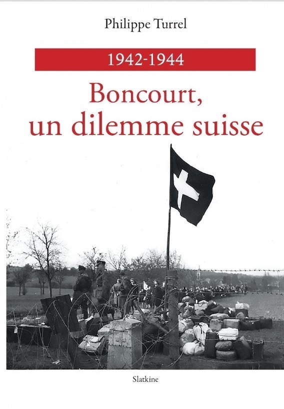 BONCOURT, UN DILEMME SUISSE 1942-1944