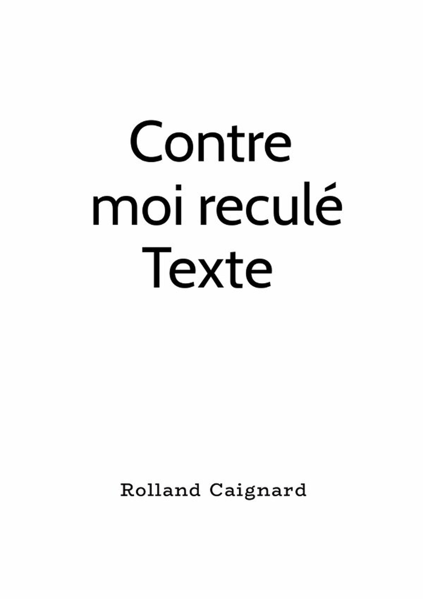 Contre moi reculé Texte