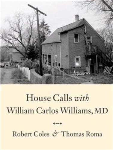 Robert Coles House Calls With William Carlos Williams, MD /anglais